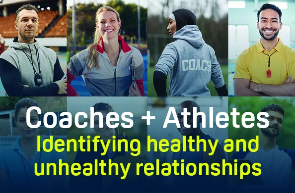 Coaches + Athletes identifying healthy and unhealthy relationships